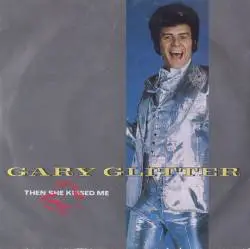 Gary Glitter : Then She Kissed Me
